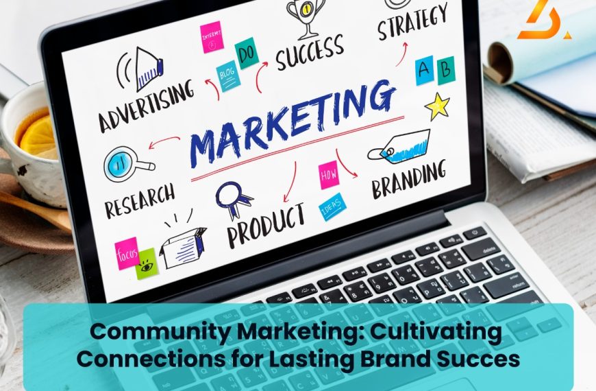 Community Marketing: Cultivating Connections for Lasting Brand Success